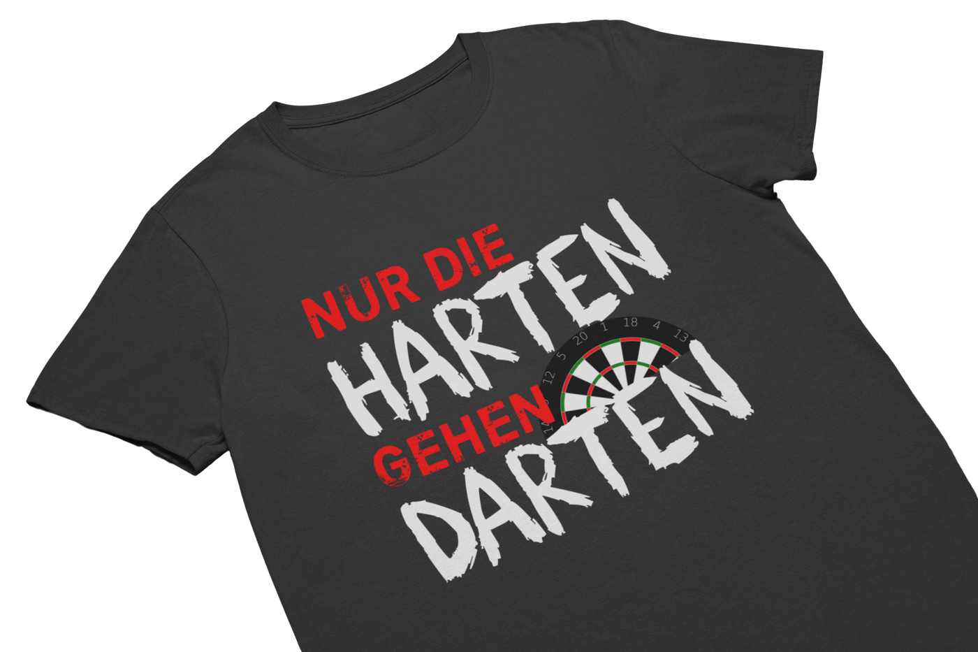 NUR DIE HARTEN GEHEN DARTEN - T-Shirt Schwarz