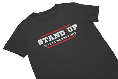 STAND UP IF YOU LOVE THE DARTS - T-Shirt Schwarz