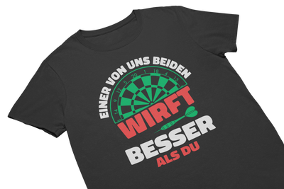 EINER VON UNS BEIDEN WIRFT BESSER ALS DU - T-Shirt Schwarz
