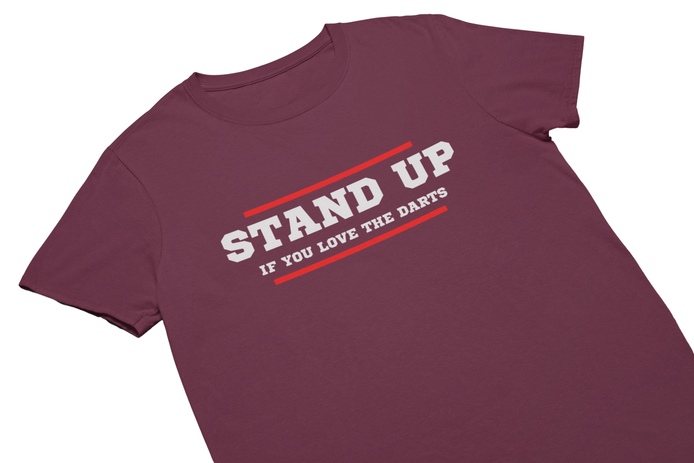 STAND UP IF YOU LOVE THE DARTS - T-Shirt Burgund