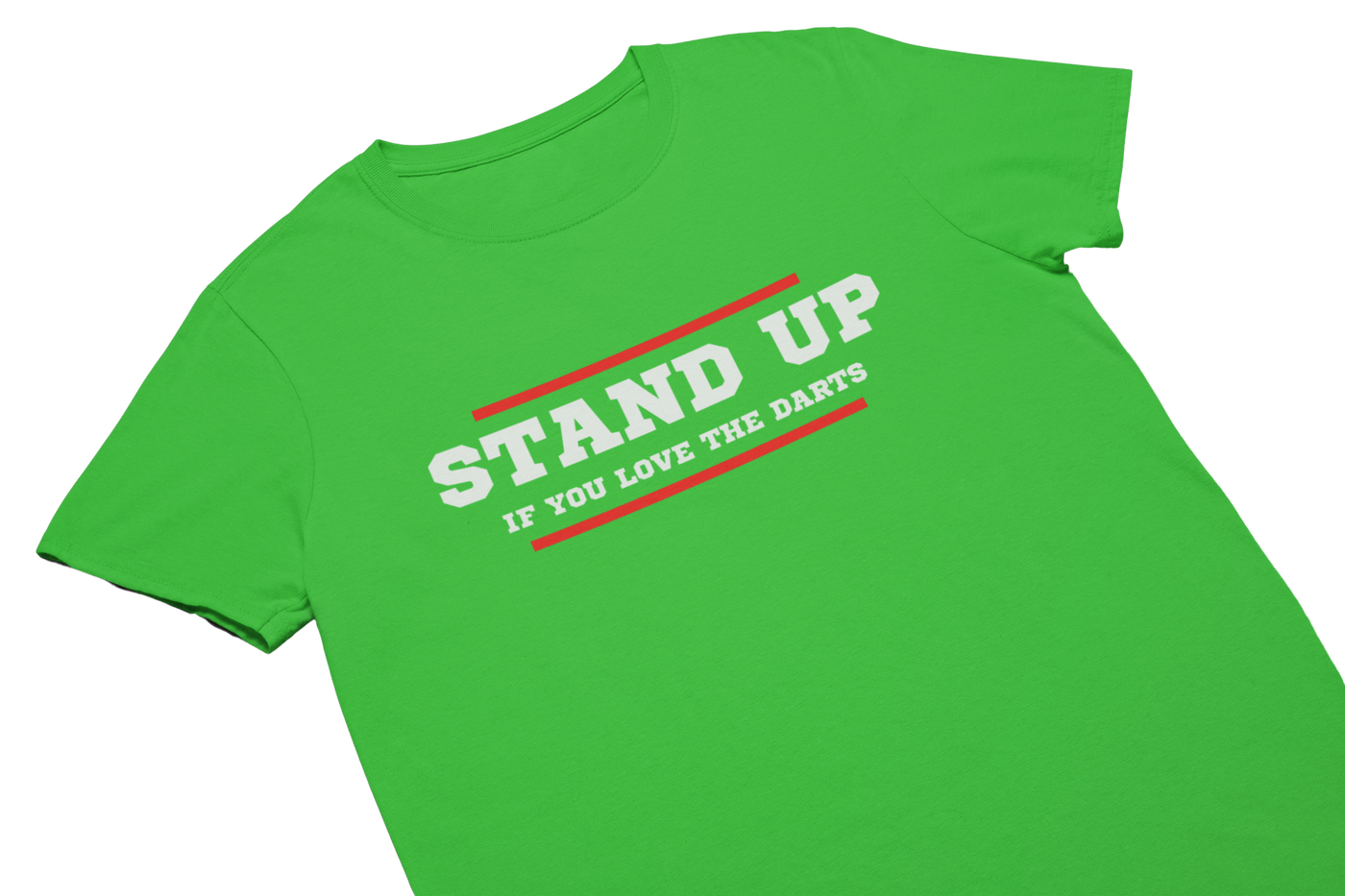 STAND UP IF YOU LOVE THE DARTS - T-Shirt Limegreen