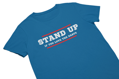 STAND UP IF YOU LOVE THE DARTS - T-Shirt  Blau