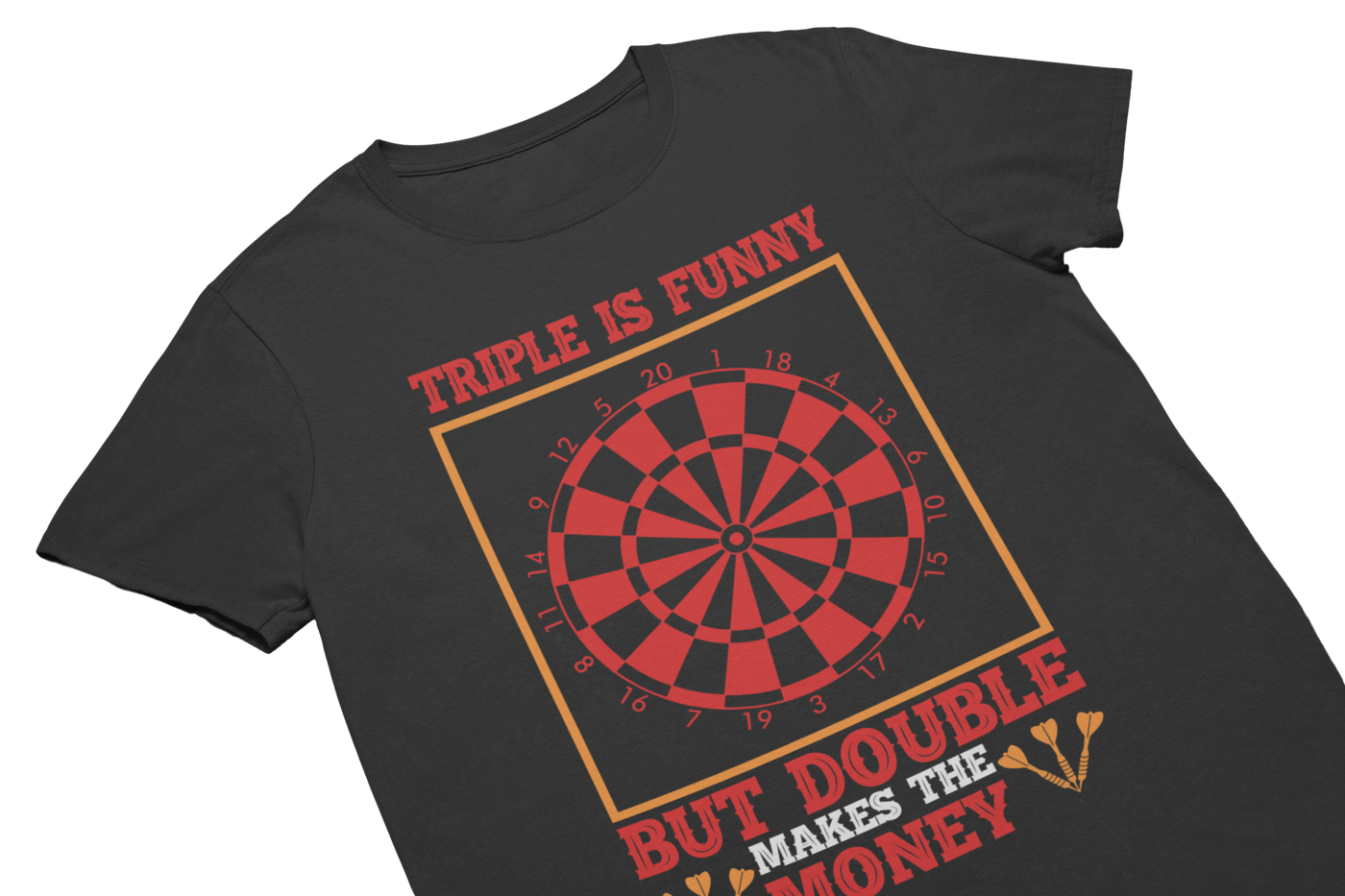 TRIPLE IS FUNNY BUT DOUBLE MAKES THE MONEY - T-Shirt Schwarz
